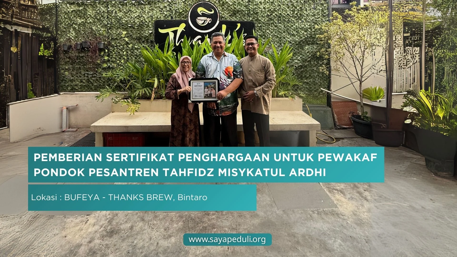 PEMBERIAN SERTIFIKAT PENGHARGAAN UNTUK PEWAKAF PONDOK PESANTREN TAHFIDZ MISYKATUL ARDHI