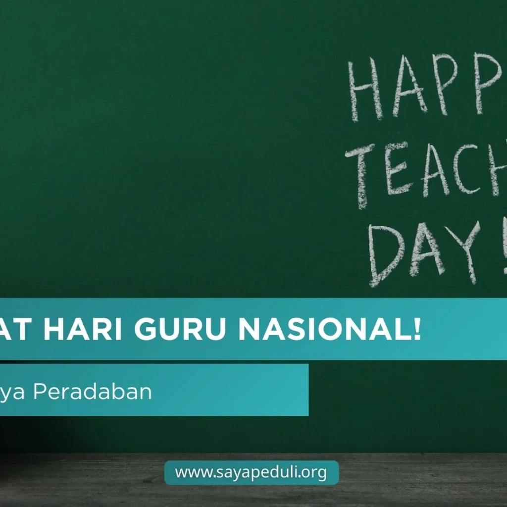 HARI GURU NASIONAL: PAHLAWAN TANPA TANDA JASA, PENJAGA CAHAYA ILMU