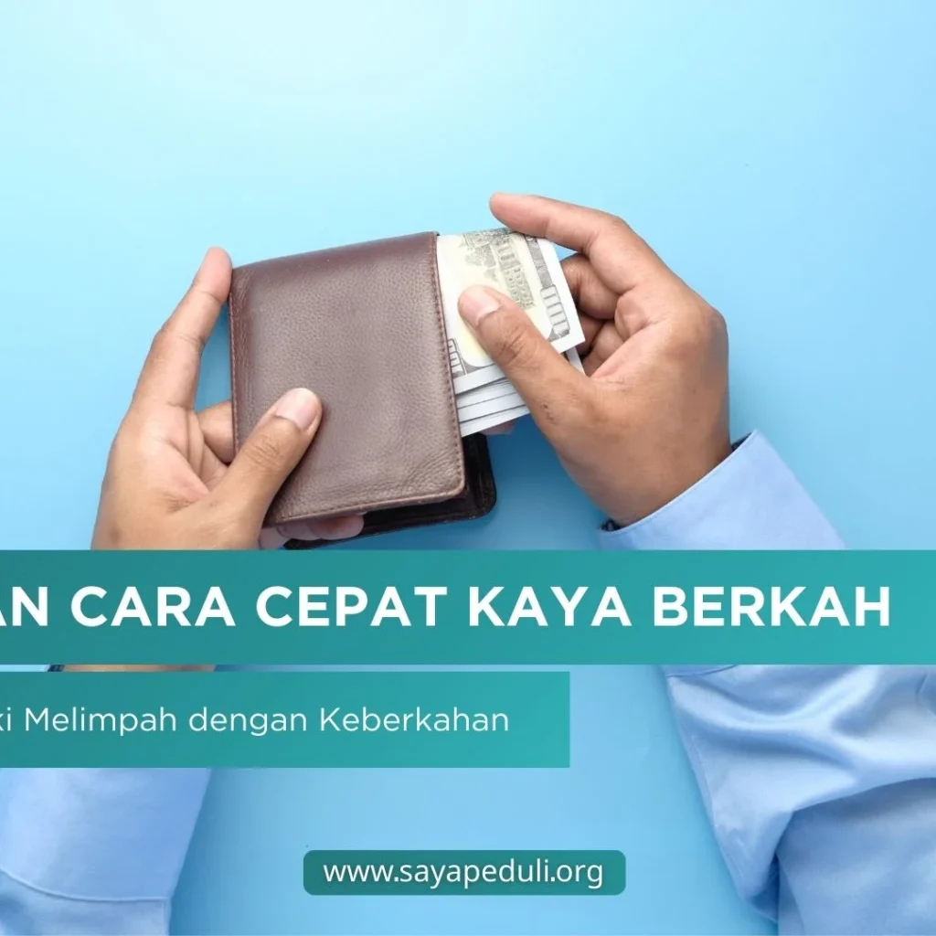 DOA DAN CARA MENJADI KAYA DENGAN KEBERKAHAN