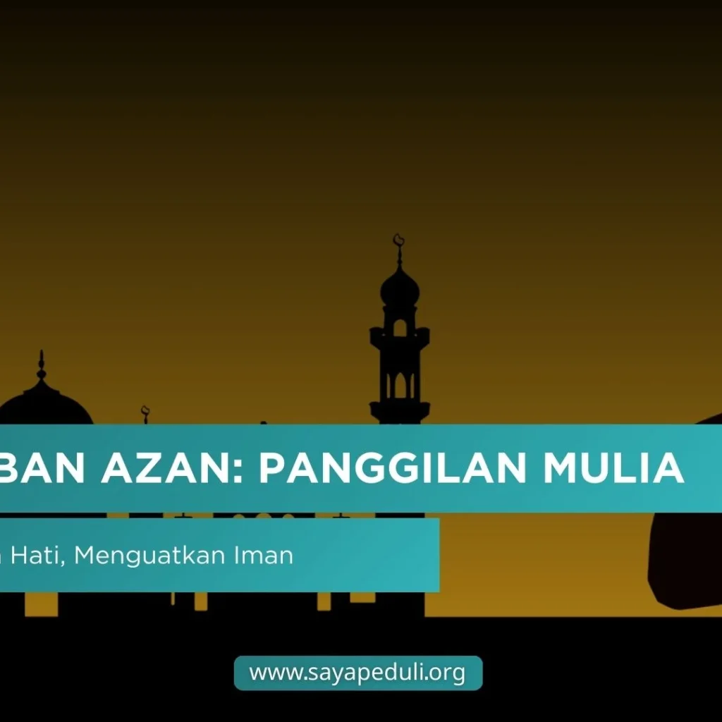 MAKNA DAN KEISTIMEWAAN AZAN DALAM ISLAM