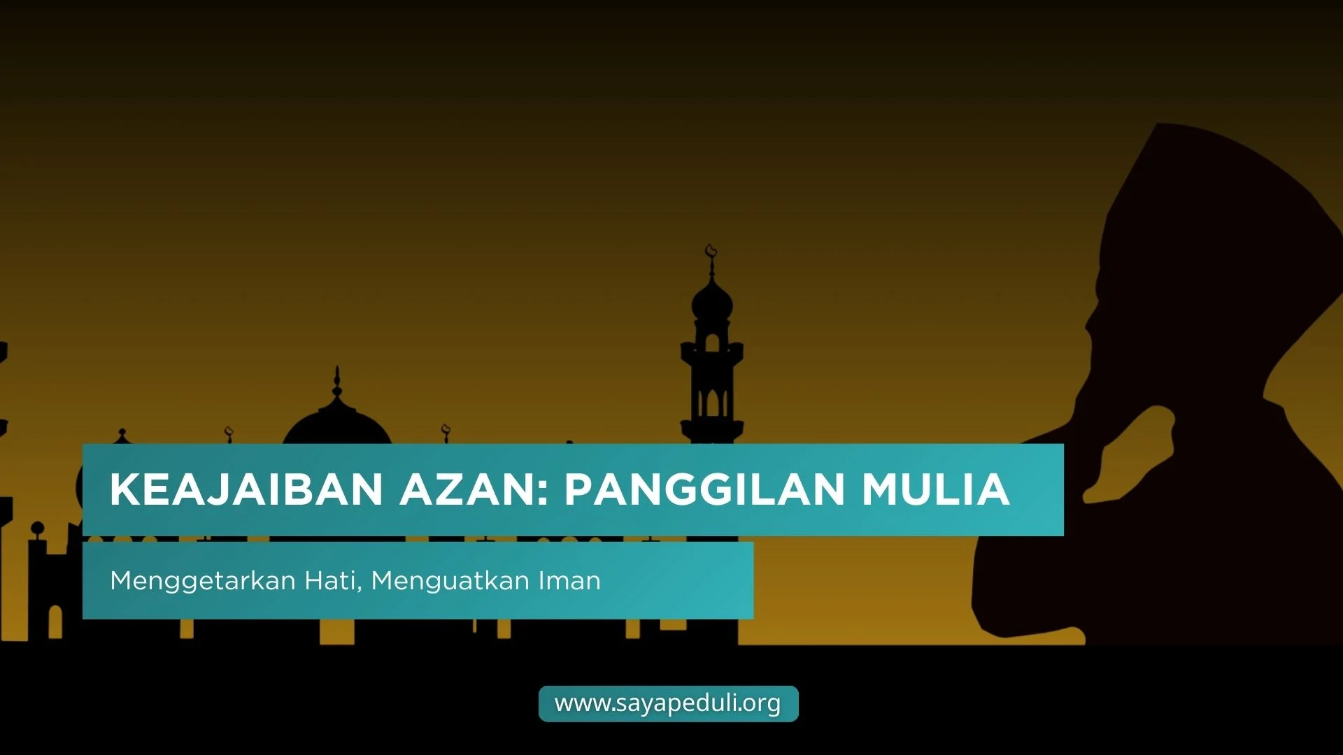 MAKNA DAN KEISTIMEWAAN AZAN DALAM ISLAM
