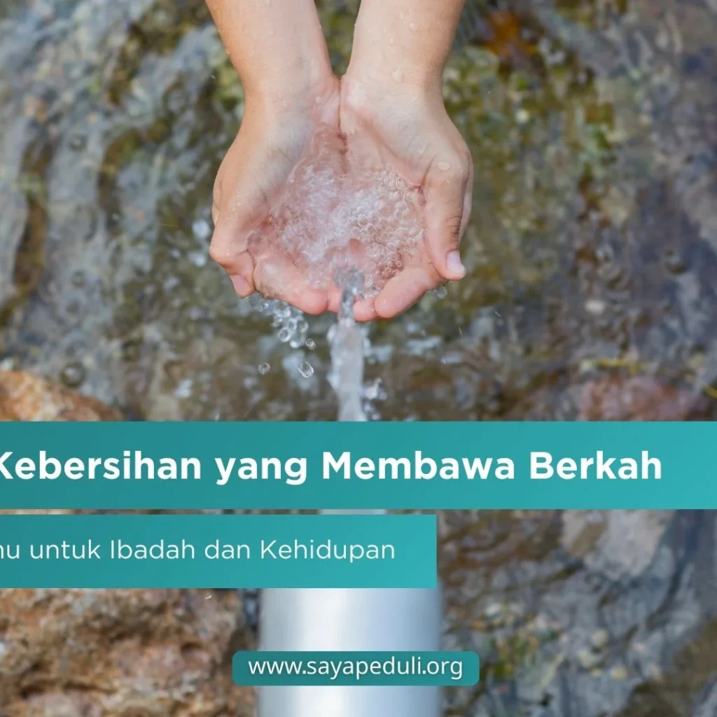 WUDHU: KUNCI KEBERSIHAN DAN KEBERKAHAN