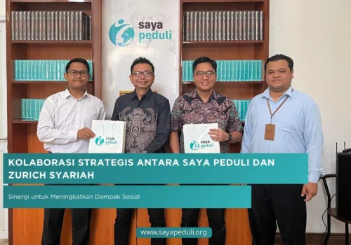 Kolaborasi Strategis antara Saya Peduli dan Zurich Syariah: Sinergi untuk Meningkatkan Dampak Sosial