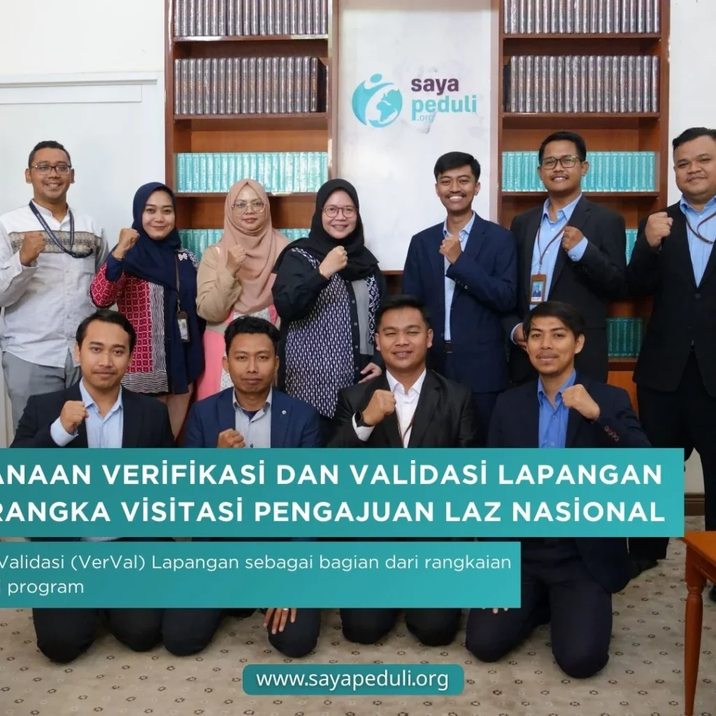 Pelaksanaan Verifikasi dan Validasi Lapangan dalam Rangka Visitasi Pengajuan LAZ Nasional Saya Peduli