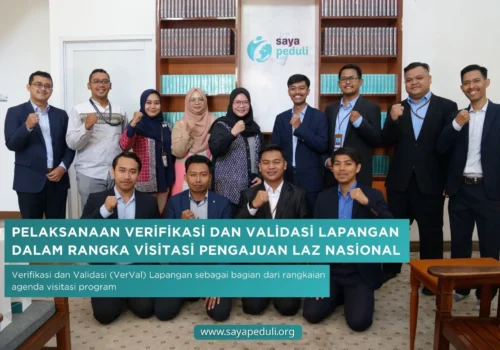 Pelaksanaan Verifikasi dan Validasi Lapangan dalam Rangka Visitasi Pengajuan LAZ Nasional Saya Peduli