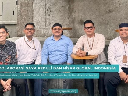 Kolaborasi Saya Peduli dan Hisar Global Indonesia: Khataman Al-Qur’an Santri Tahfidz Bil Ghoib di Tanah Suci & The Miracle of Maulid