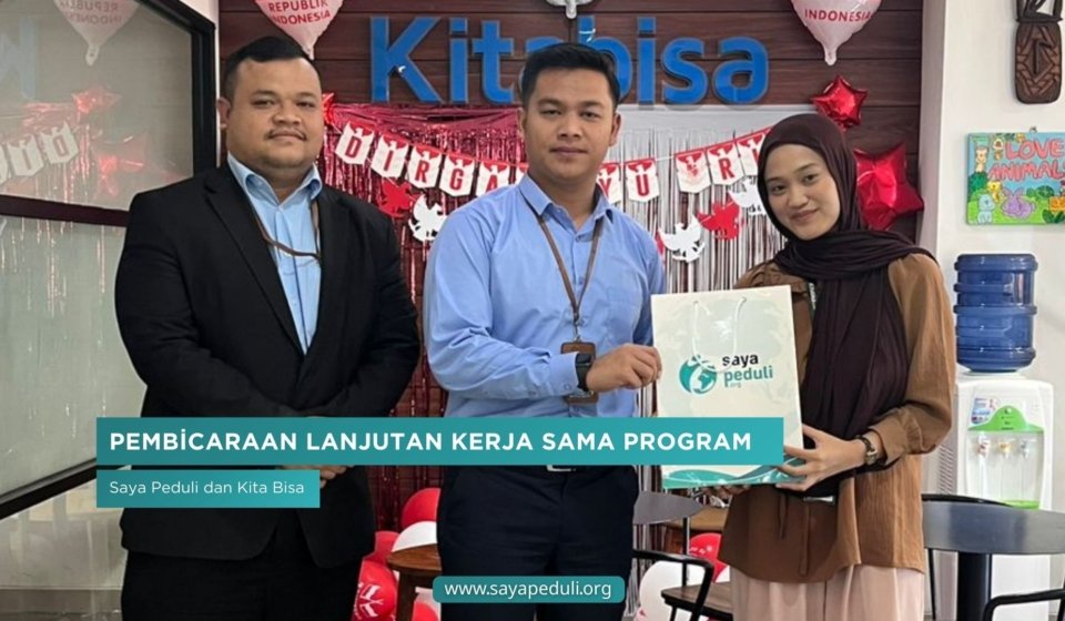 Pembicaraan Lanjutan Kerja Sama Program Saya Peduli dan Kita Bisa